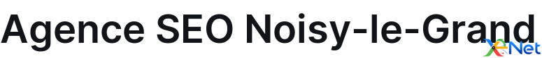 Agence SEO Noisy-le-Grand